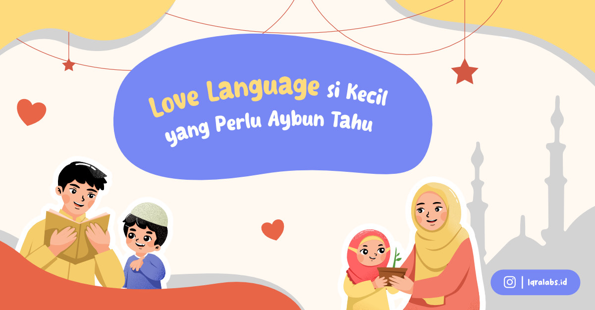 Love Language si Kecil yang Perlu Aybun Tahu