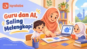 Guru dan AI dalam Pendidikan: Peran, Manfaat, dan Batasnya