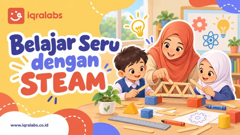Mengajar dengan STEAM: Panduan Praktis untuk Guru